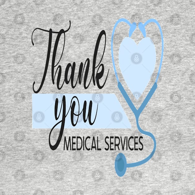 THANK YOU Doctors, Nurses and Medical Services by hugandmug